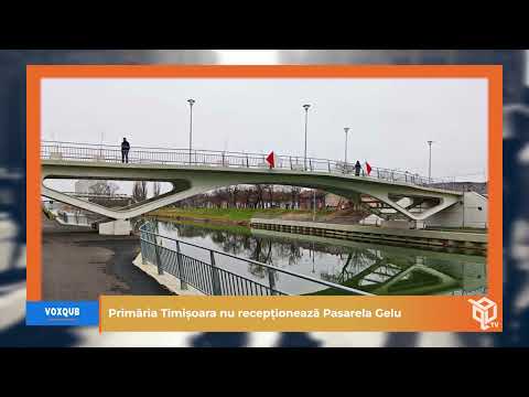 Primăria Timișoara nu recepționează Pasarela Gelu - VoxQub