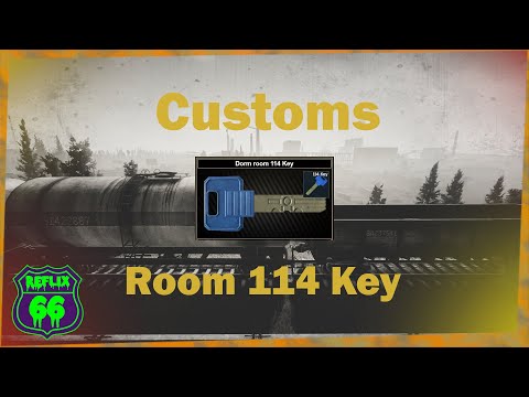 .12 Customs Dorm Room 114 Key Guide - Reflix66 - Escape From Tarkov