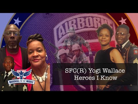 SFC(R) Yogi Wallace on Heroes I Know | FormerForce.com