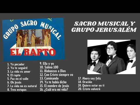 1 hora de Música Cristiana con Sacro Musical y Grupo Jerusalém (El Rapto) ALBUM COMPLETO
