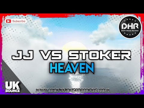 JJ Vs Stoker - Heaven - DHR