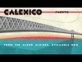 Calexico - "Puerto"