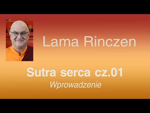 Lama Rinczen - Sutra serca cz.01