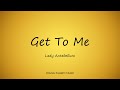 Lady Antebellum - Get To Me (Lyrics) - Golden