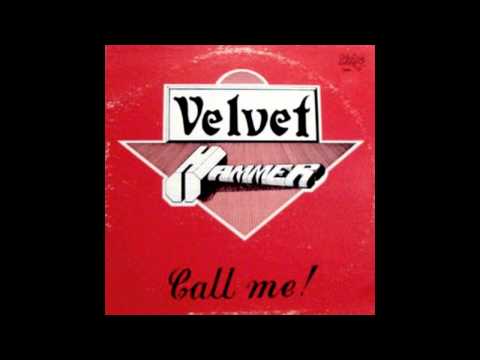 VELVET HAMMER- Call Me - 1977