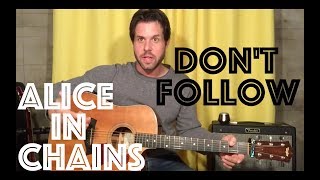 Guitar Lesson: How To Play Don&#39;t Follow By Alice In Chains