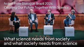 What science needs from society and what society needs from science | Nobel Prize Dialogue Rio