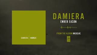 Damiera &quot;Ember Eason&quot;