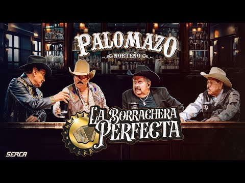 Palomazo Norteño - La Borrachera Perfecta ( Video Oficial )