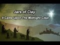 It Came Upon a Midnight Clear - Jars of Clay (lyric video) HD
