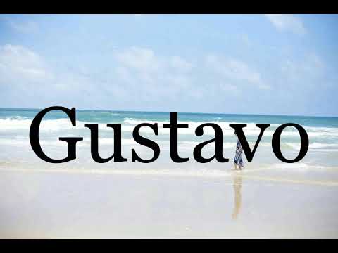How To Pronounce Gustavo🌈🌈🌈🌈🌈🌈Pronunciation Of Gustavo
