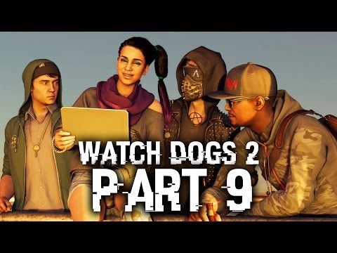 Watch Dogs 2 Gameplay Walkthrough Part 9 - NO PLACE LIKE HAUM (Full Game) #WatchDogs2