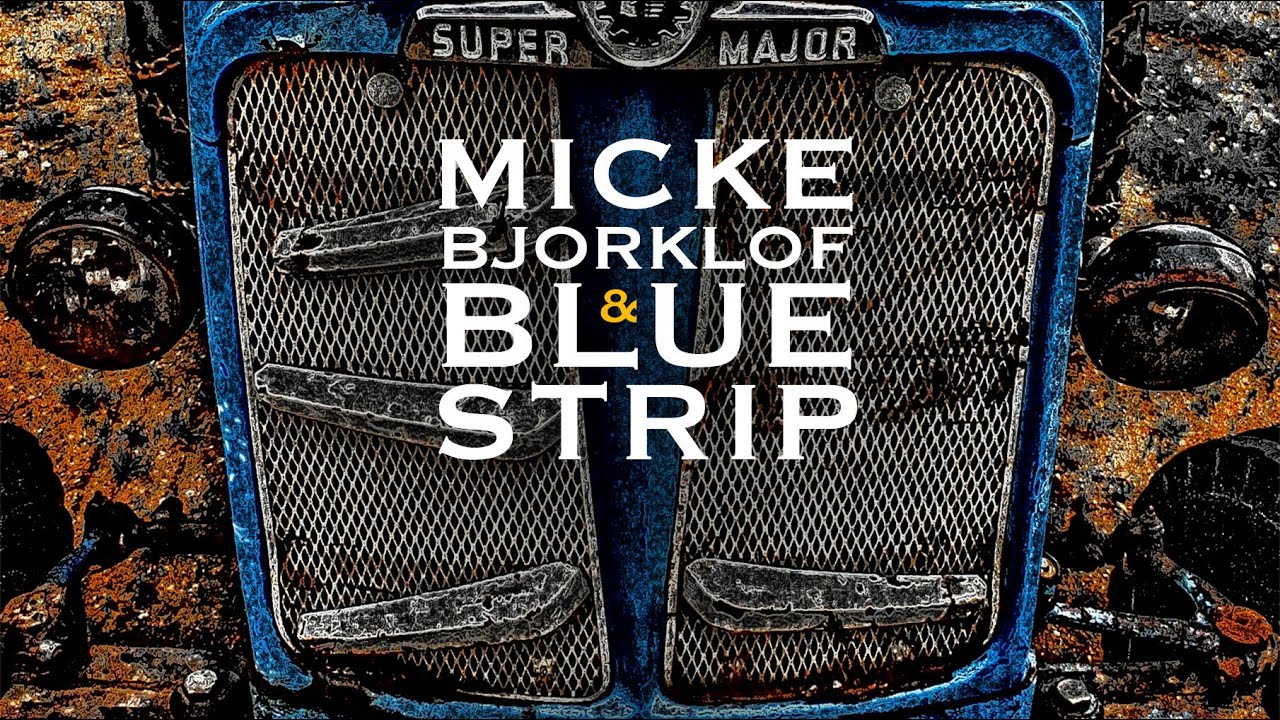 Micke Bjorklof & Blue Strip - AinÂ´t Bad Yet (Album Trailer) - YouTube