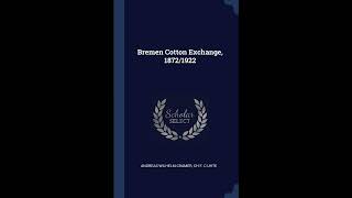 Bremen Cotton Exchange, 1872/1922