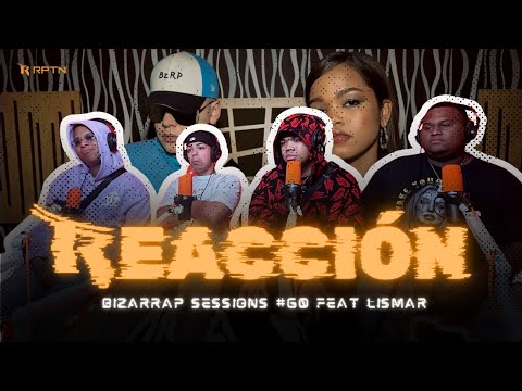 REACCION AL BIZARRAP SESSIONS #60 FEAT LISMAR
