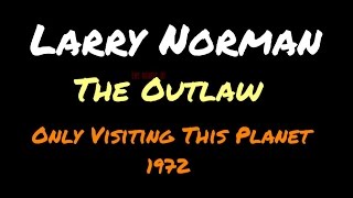 Larry Norman - The Outlaw ~ (Roots Remake)