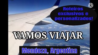 VAMOS VIAJAR/ SEGUNDO DESTINO: Mendoza, Argentina/ Roteiro exclusivo, passeios e valores.