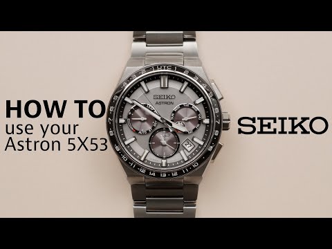How to use your Astron 5X53 watch