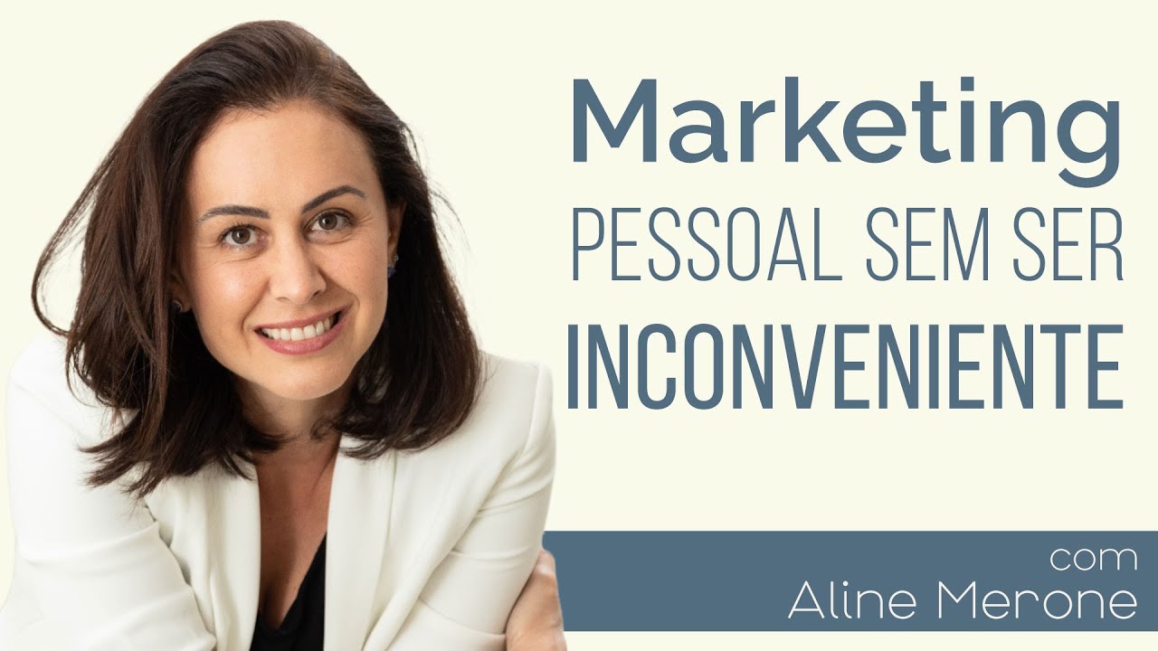 Marketing Pessoal com Assertividade e Elegância - com Aline Merone