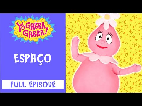 Yo Gabba Gabba Português | Espaço | @YoGabbaGabbaPortugues