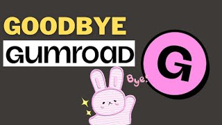 After 5 years, I am Leaving Gumroad #gumroad #digitalproducts