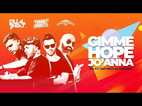 DUAL BEAT, TOMMY MORETTI feat. DONKRISTOBAL - Gimme Hope Jo’Anna [Official]