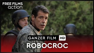 Robocroc – Ganzer Actionfilm auf Deutsch kostenlos in HD