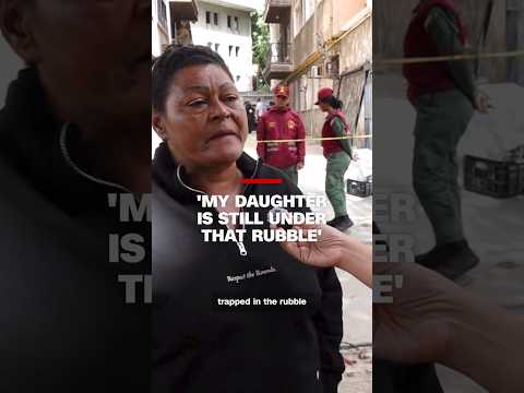 'My daughter is still under that rubble'