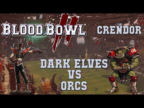 Blood Bowl 2 - Dark Elves (the Sage) vs Orcs (TobogganHawk) - Crendor league G 2