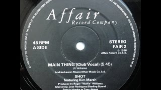 SHOT feat. KIM MARSH. "Main Thing" 1986. 12" original club vocal mix.