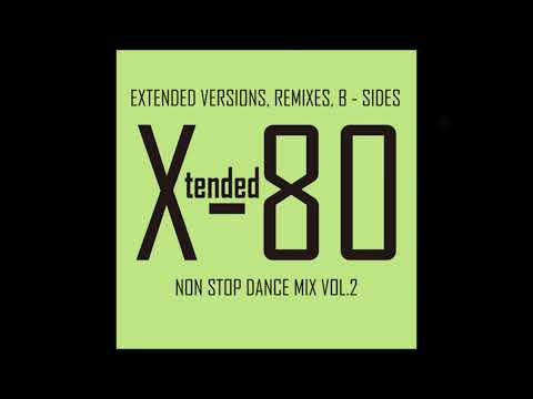 Xtended 80   Non Stop Dance Mix Vol 2