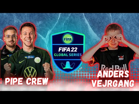 ANDERS VEJRGANG VS PIPE CREW - FIFA 22 GLOBAL SERIES / NGU CUP | PRÓ X PRÓ