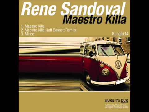 Rene Sandoval - Maestro Killa - Jeff Bennett Remix