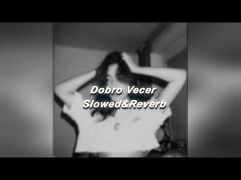Farazi - Dobro Vecer | Slowed&Reverb