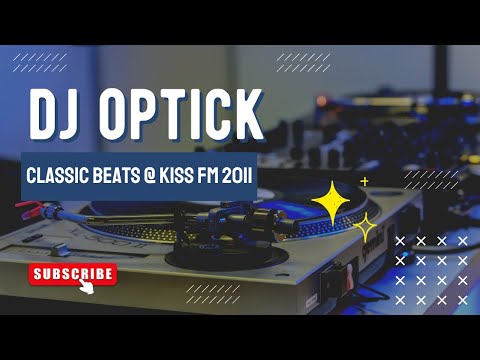 Dj Optick live @Classic Beats Kiss FM 2011