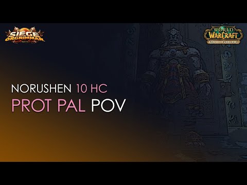 Norushen 10 HC Vs. Eternal Symphonia - Stormforge : Mistblade - Prot Pally POV