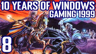 10 Years of Early Windows Gaming 1999 - Episode 8