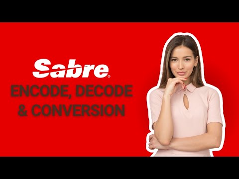 Encode, Decode and Conversion in Sabre