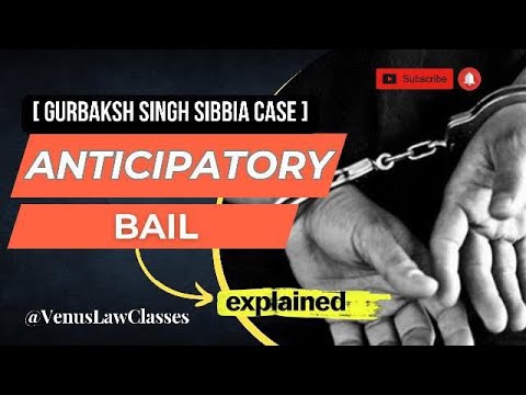 Anticipatory Bail | Section-438 CrPC | Gurbaksh Singh Sibbia Case Discussed|