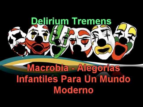 Delirium Tremens-Macrobia