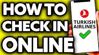 How To Check In Online Turkish Airlines (UPDATED 2024)