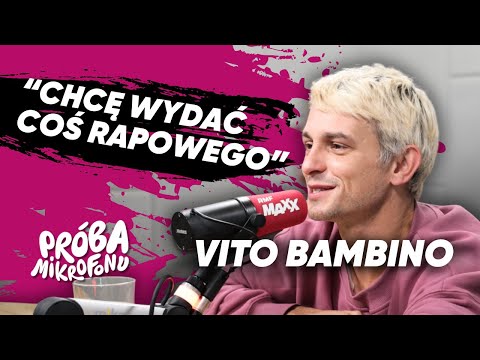 CHCĘ WYDAĆ NUMER POD NOWYM SZYLDEM | Vito Bambino | Próba Mikrofonu