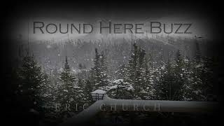 Eric Church Round Here Buzz - Visualizer