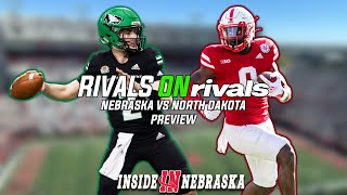 Rivals on Rivals: Nebraska vs. North Dakota Preview
