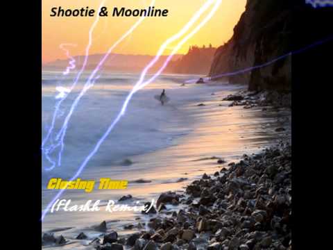 Shootie & Moonline-Closing Time (Flashh Remix 12