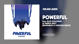 Major Lazer - Powerful (feat. Ellie Goulding &amp; Tarrus Riley) (BOXINBOX &amp; LIONSIZE Remix) [Audio]