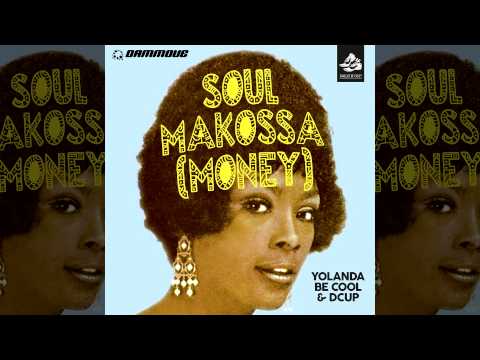 Yolanda Be Cool & DCUP - Soul Makossa (Money) Club Mix