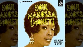 Yolanda Be Cool &amp; DCUP - Soul Makossa (Money) Club Mix