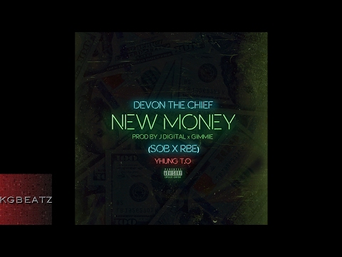 Devon The Chief ft. SOB x RBE [Yhung TO] - New Money [Prod. J. Digital, Gimmie] [New 2017]