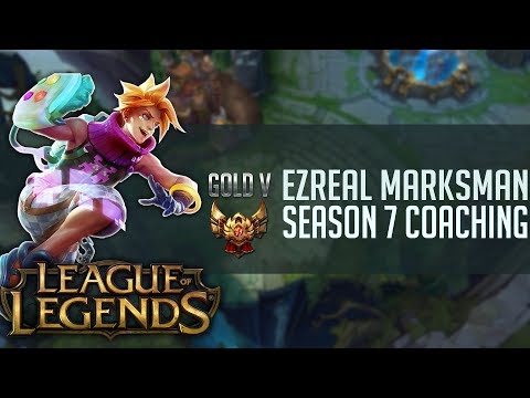 S7 Coaching Gold ELO - Ezreal Marksman - League of Legends